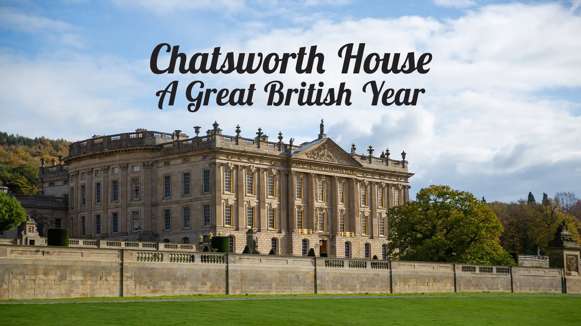 Chatsworth House: A Great British Year