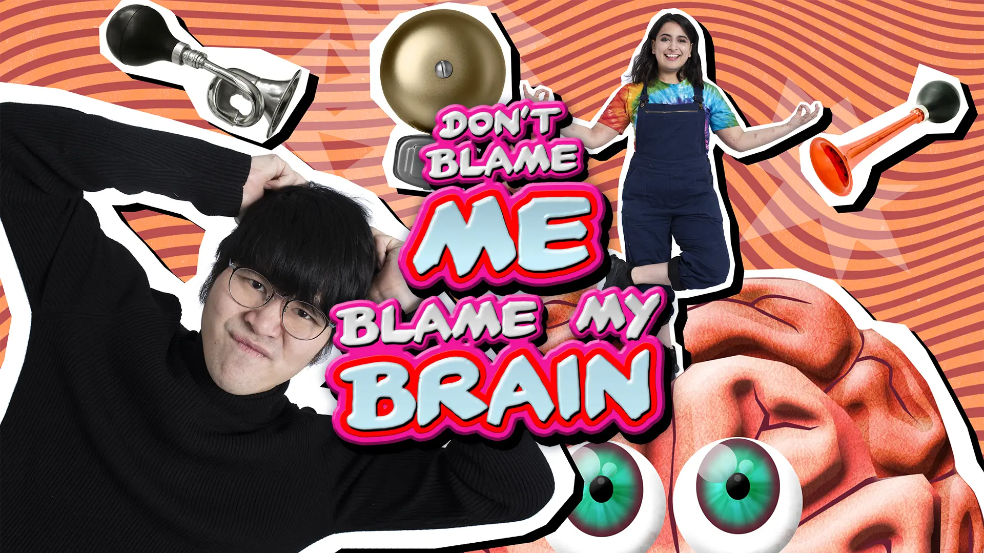 Don't Blame Me, Blame My Brain
