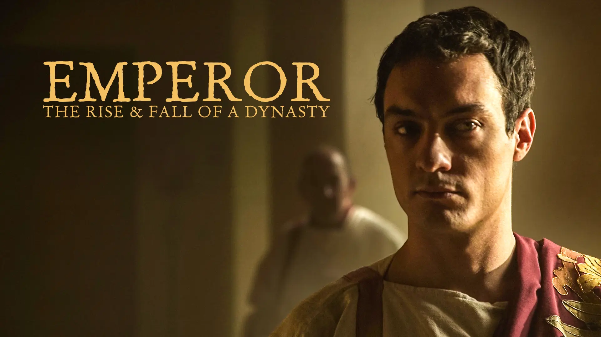 Emperor: The Rise & Fall of a Dynasty