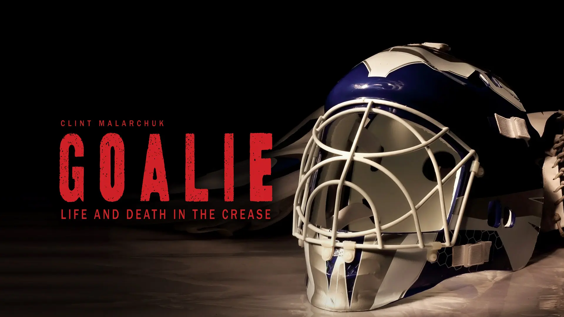 Goalie: Life and Death in the Crease