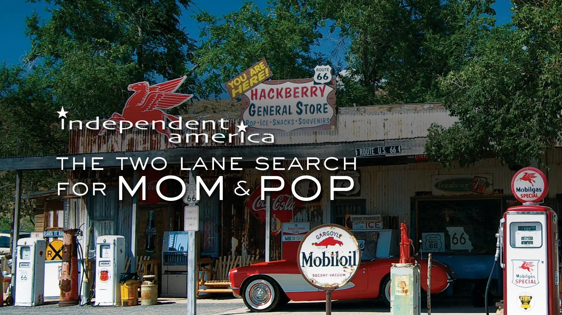 Independent America: The Two Lane Search for Mom & Pop