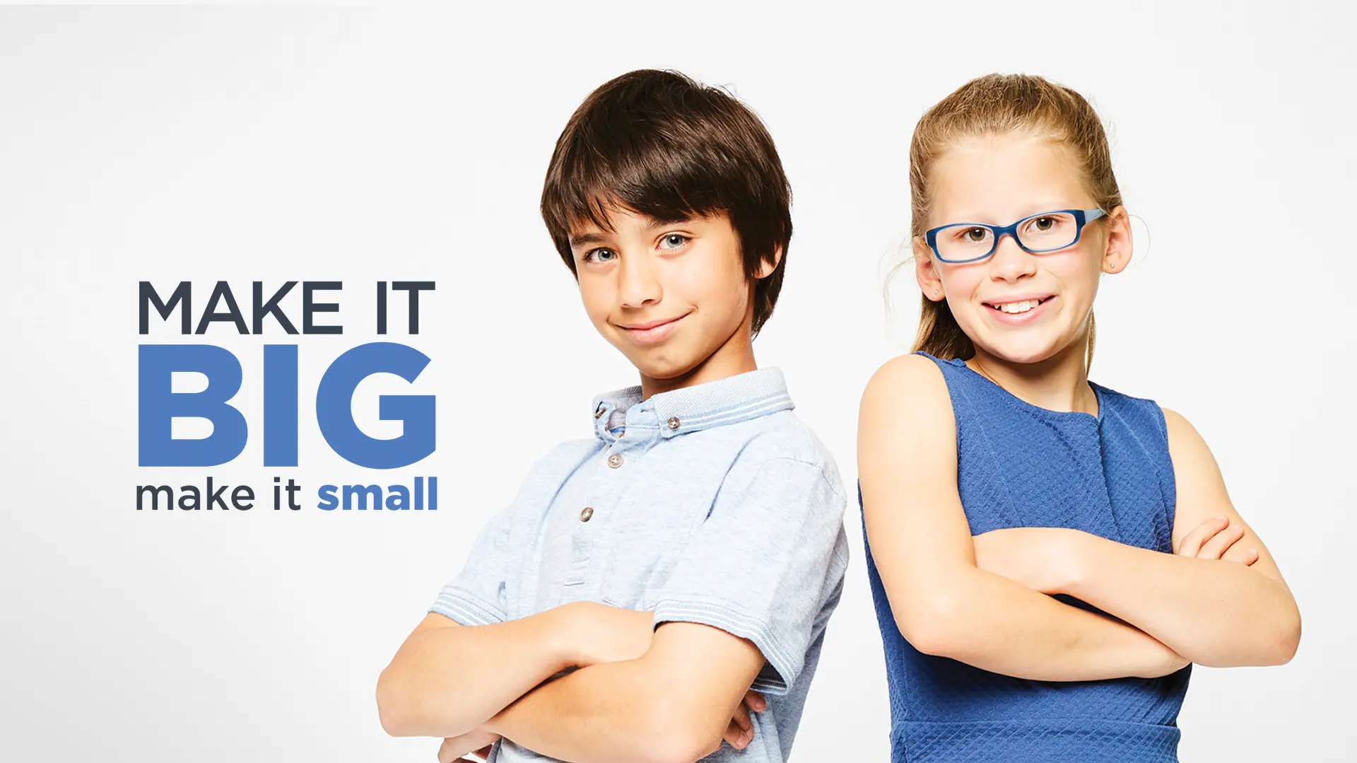 Make it Big Make It Small