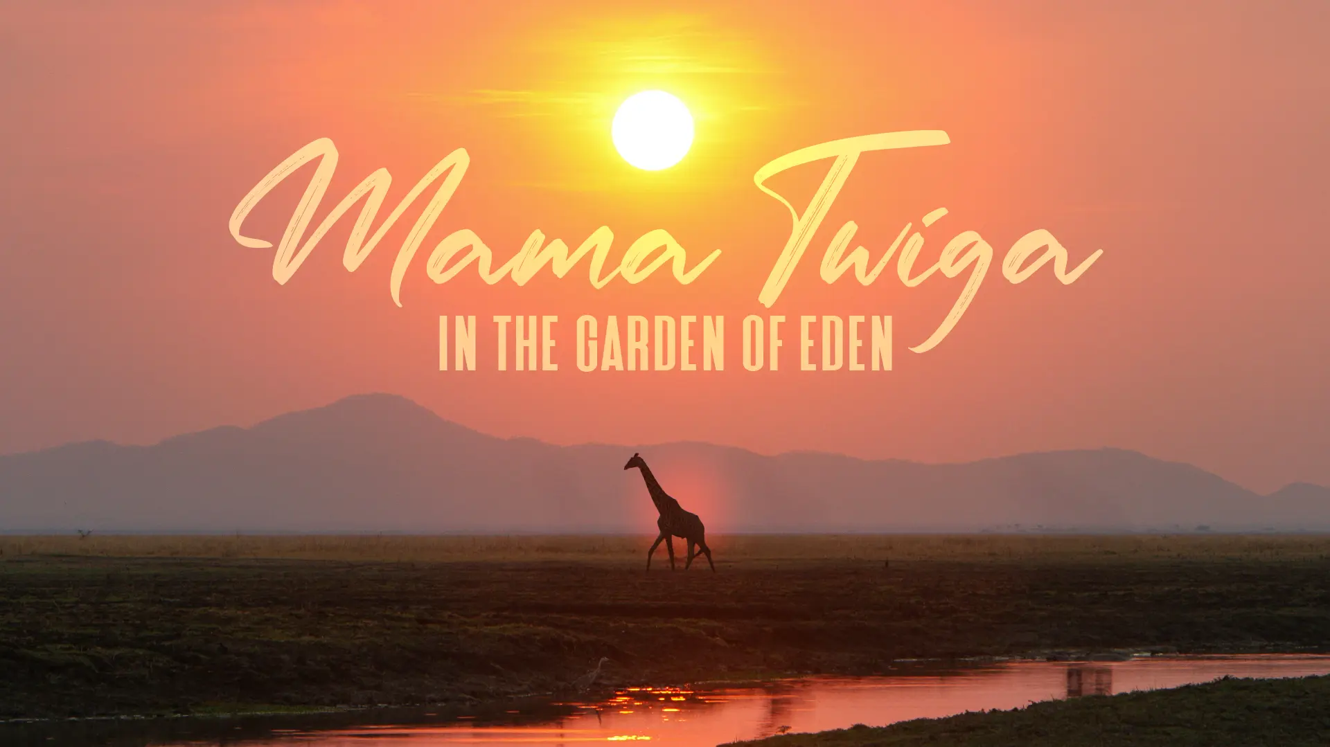 Mama Twiga in the Garden of Eden