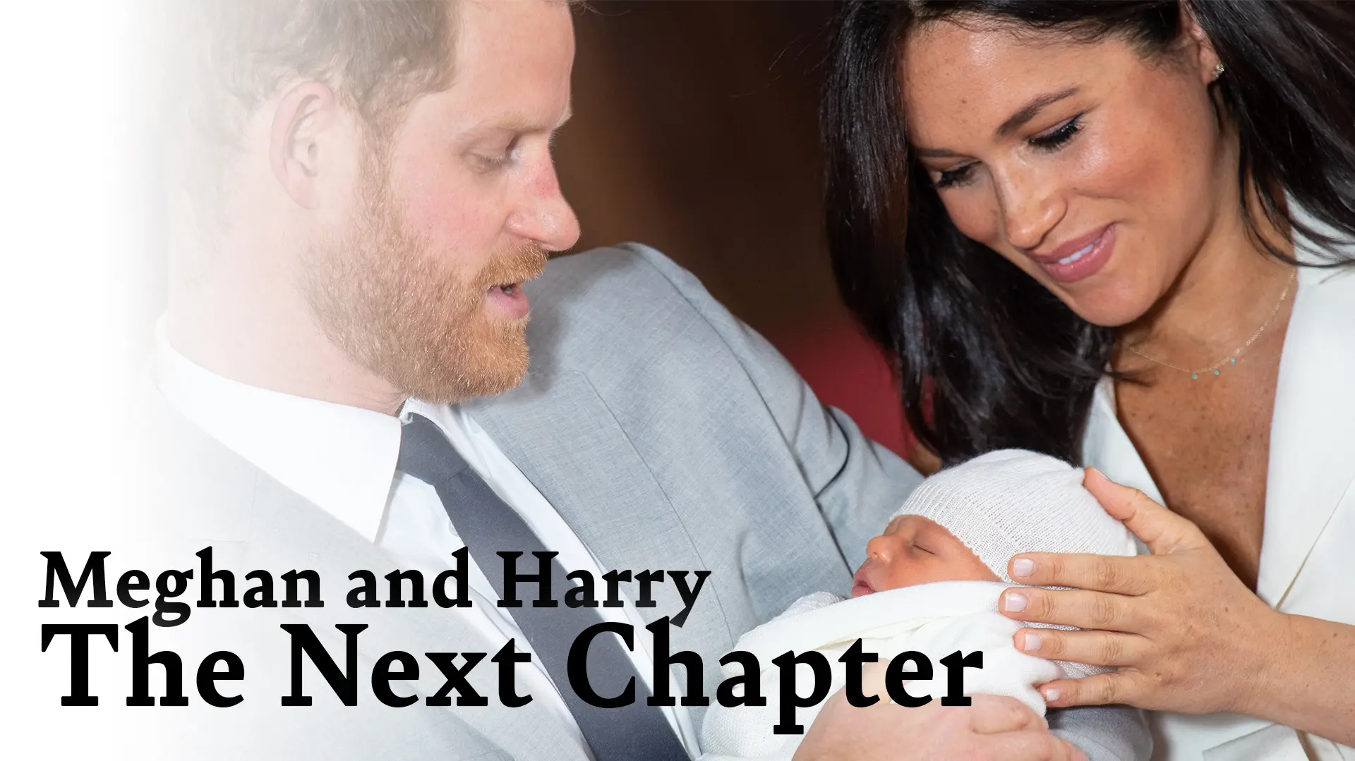 Meghan And Harry: The Next Chapter