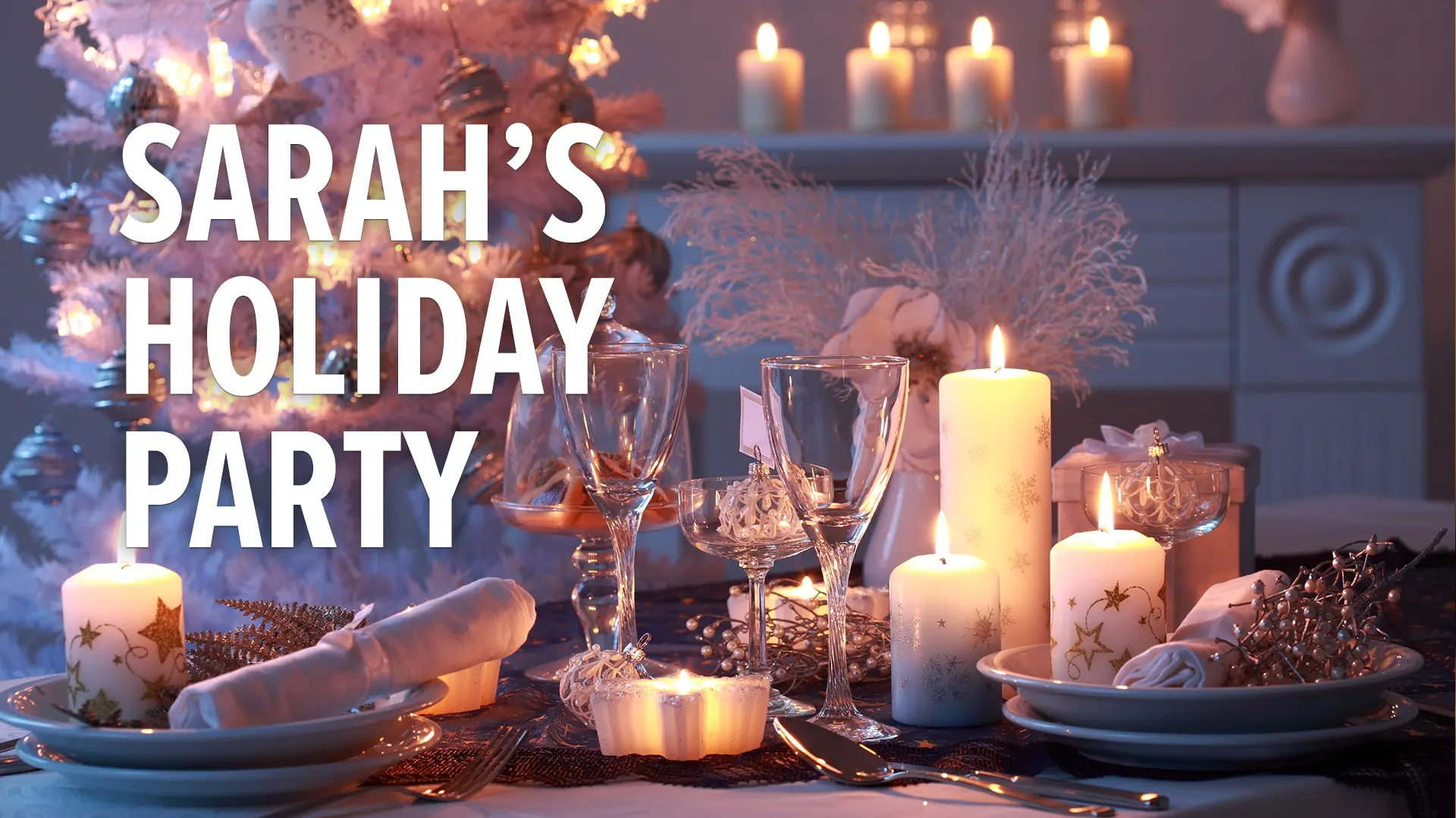 Sarah's Holiday Party