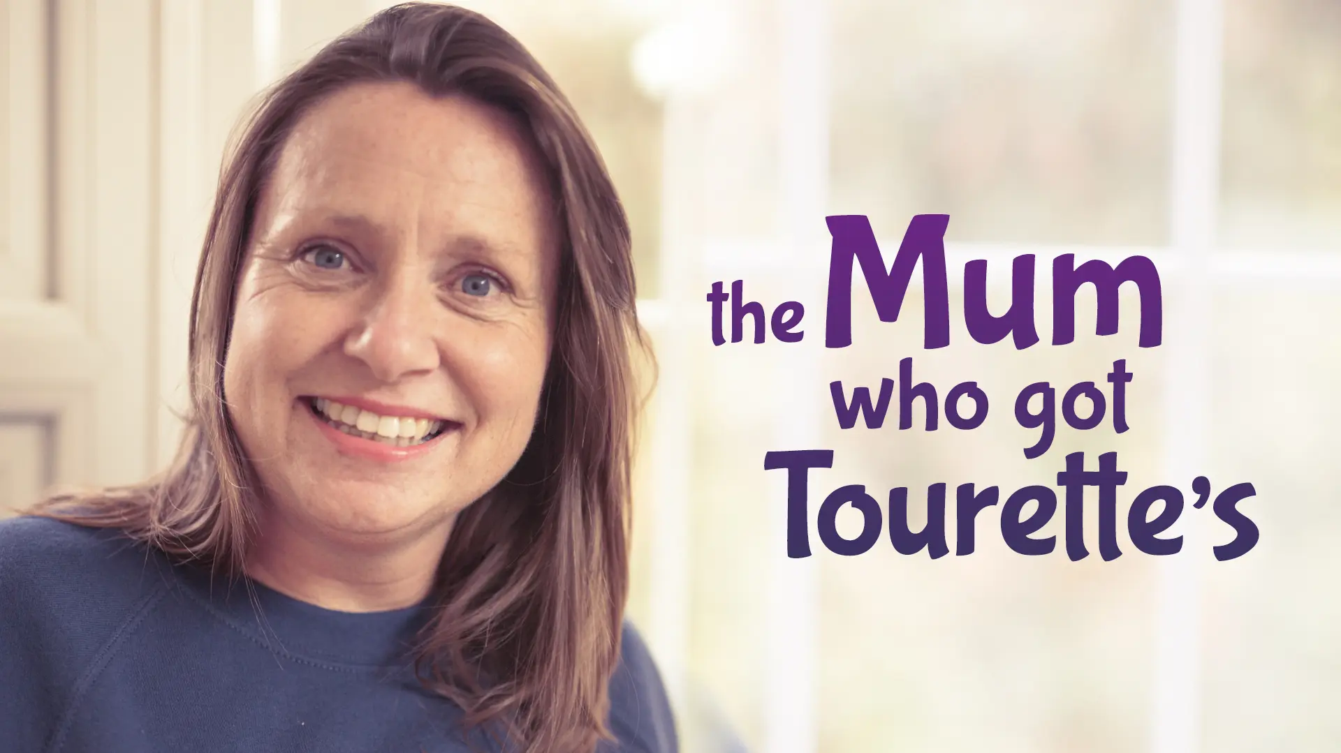 The Mum Who Got Tourettes