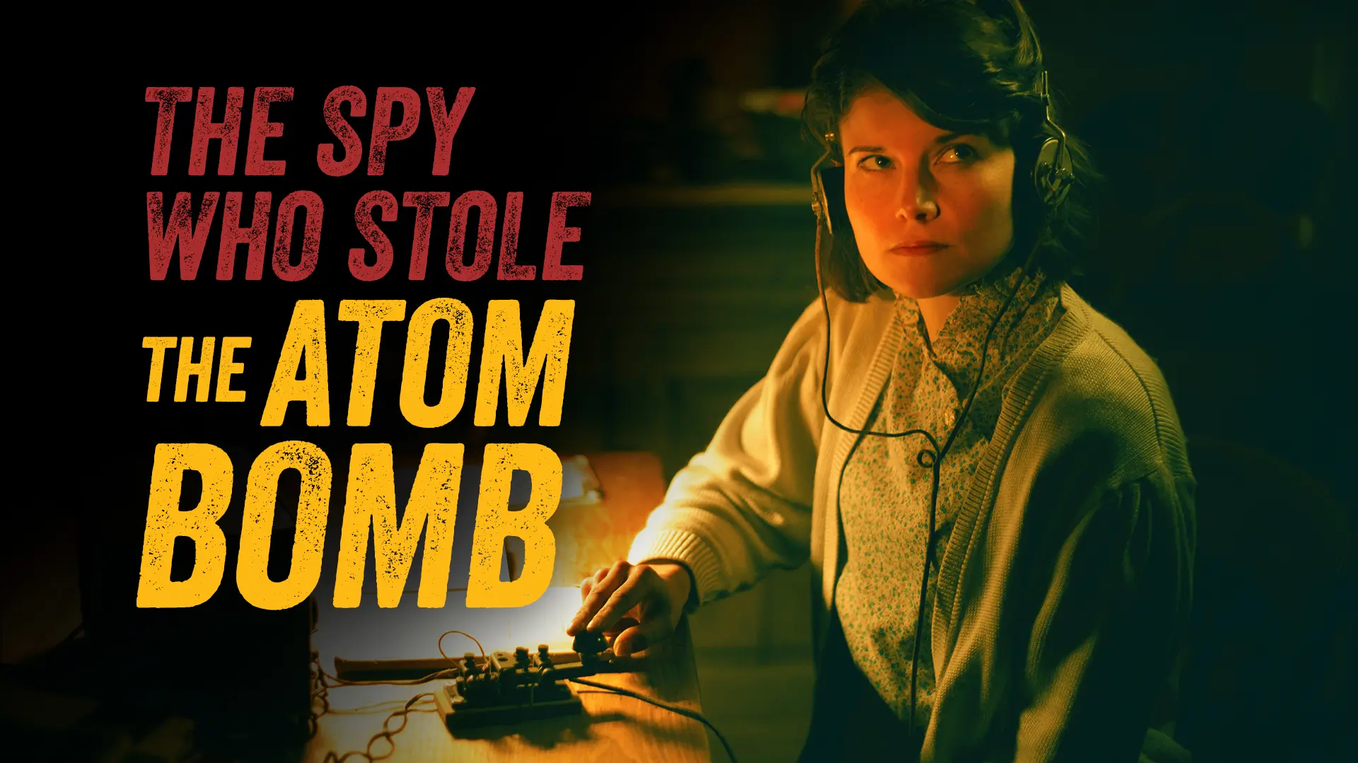 The Spy Who Stole The Atom Bomb