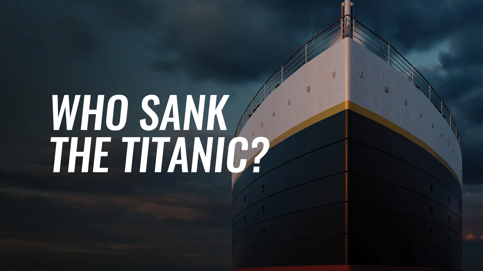 Who Sank The Titanic?