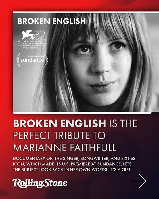 ⚡️⚡️ Great praise from @rollingstone for BROKEN ENGLISH, the documentary about singer songwriter and sixties icon, Marianne Faithfull, directed by BAFTA Nominee documentarians Iain Forsyth and Jane Pollard ⚡️⚡️

————————————
@iainandjane
@swinton