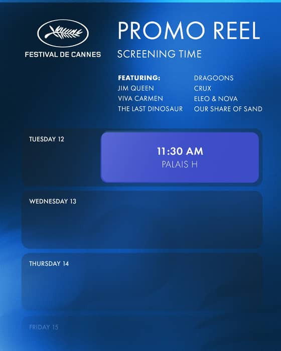 PROMO REEL — Screening Time | Cannes 2026

🗓 Tuesday 12 May — 11:30 AM | Palais H

Featuring: Jim Queen, Viva Carmen, The Last Dinosaur, Dragoons, Crux, Eleo & Nova, Our Share of Sand