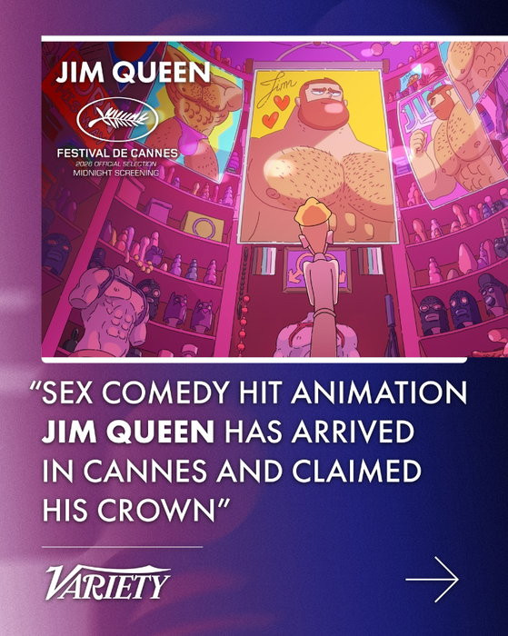 "Sex comedy hit animation JIM QUEEN has arrived in Cannes and claimed his crown" — Variety talks to the filmmakers behind Nicolas Athané and Marco Nguyen's crowd-pleasing animated feature, world premiering in Cannes Midnight Screenings.

—————————
@b
