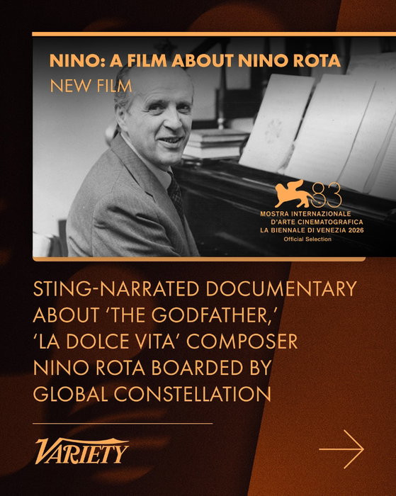 NEW FILM: Global Constellation boards international sales on NINO: A FILM ABOUT NINO ROTA, directed by Walter Fasano. Narrated by Sting, the documentary explores the life and legacy of the Oscar-winning composer behind The Godfather, La Dolce Vita an