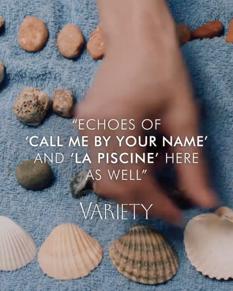 “Some will surely be reminded of Sofia Coppola’s work … echoes of ‘Call Me by Your Name’ and ‘La Piscine’ here as well” — VARIETY