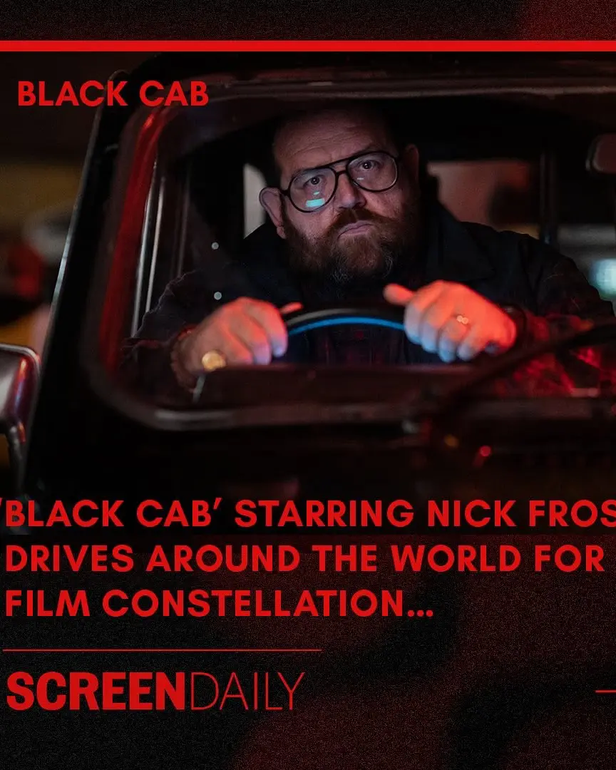 🚨 UK supernatural horror starring Nick Frost, ‘BLACK CAB’ by Bruce Goodison locks in more sales, boosting its reach with more to come…